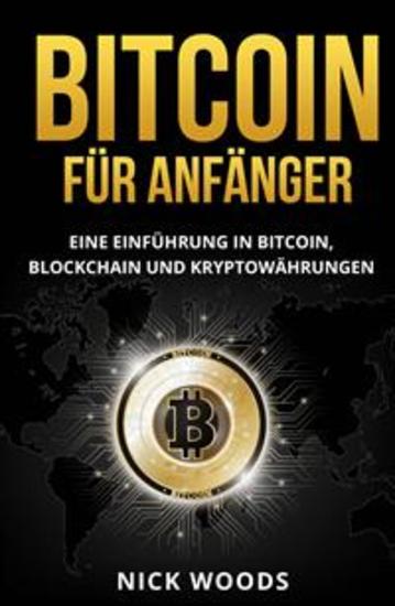 Bitcoin Für Anfänger - Eine Einführung In Bitcoin Blockchain Und Kryptowährungen - cover