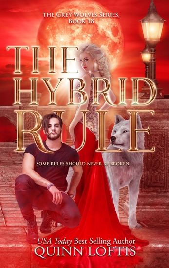 The Hybrid Rule - Book 18 of the Grey Wolves Series - cover