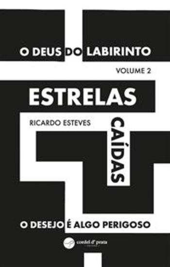 Estrelas caídas - O desejo é algo perigoso (O Deus do Labirinto - Volume 2) - cover