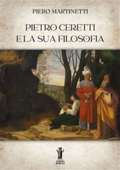 Pietro Ceretti e la sua filosofia - cover