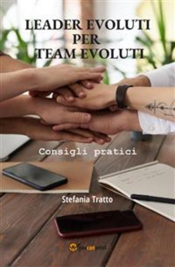 Leader Evoluti per Team Evoluti - Consigli pratici - cover