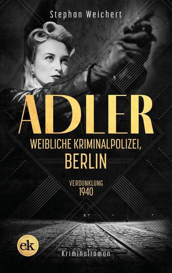 Adler Weibliche Kriminalpolizei Berlin - Verdunklung 1940 - cover