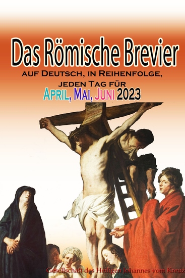 Das Römische Brevier auf Deutsch in Reihenfolge jeden Tag für April Mai & Juni 2023 - cover