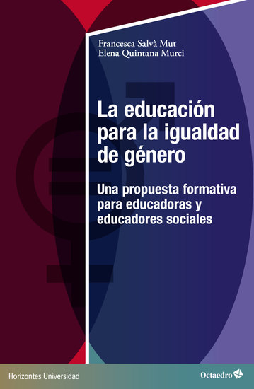 La educación para la igualdad de género - Una propuesta formativa para educadoras y educadores sociales - cover