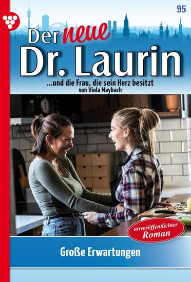 Große Erwartungen - Der neue Dr Laurin 95 – Arztroman - cover