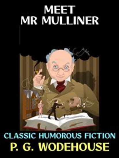 Meet Mr Mulliner - Classic Humorous Fiction - cover