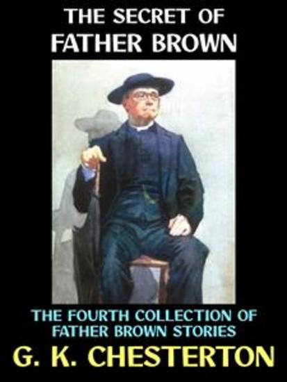 The Secret of Father Brown - The fourth Collection of Father Brown stories - cover