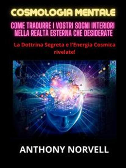 Cosmologia Mentale (Tradotto) - Come tradurre i vostri sogni interiori nella realtà esterna che desiderate - cover