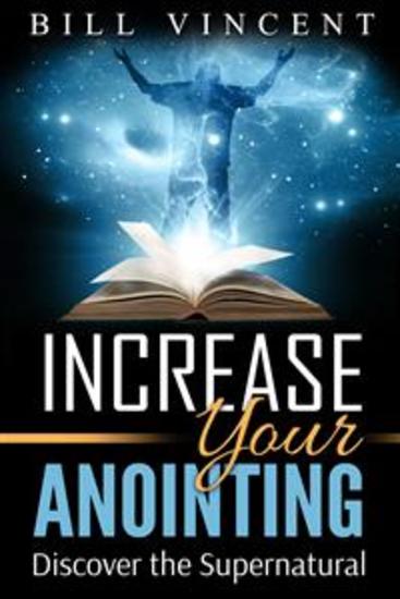 Increase Your Anointing - Discover the Supernatural - cover