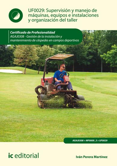 Supervisión y manejo de máquinas equipos e instalaciones y organización del taller AGAJ0308 - cover