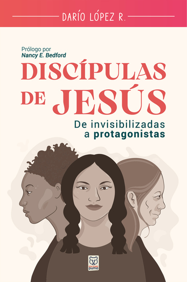 Discípulas de Jesús - De invisibilizadas a protagonistas - cover