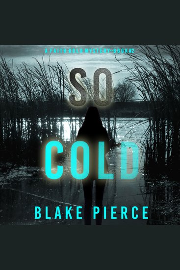 So Cold (A Faith Bold FBI Suspense Thriller—Book Two) - cover