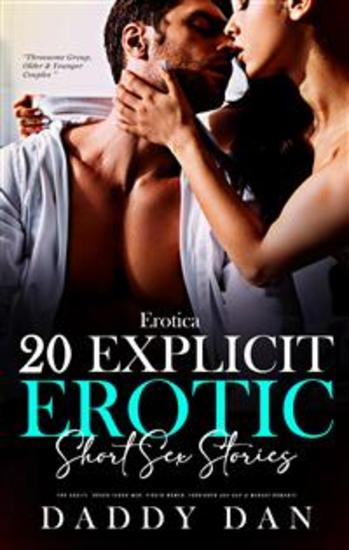 Erotica: 20 Explicit Erotic Short Sex Stories for Adults - Rough Taboo Men Virgin Women Forbidden Age-Gap & Menage Romance - cover