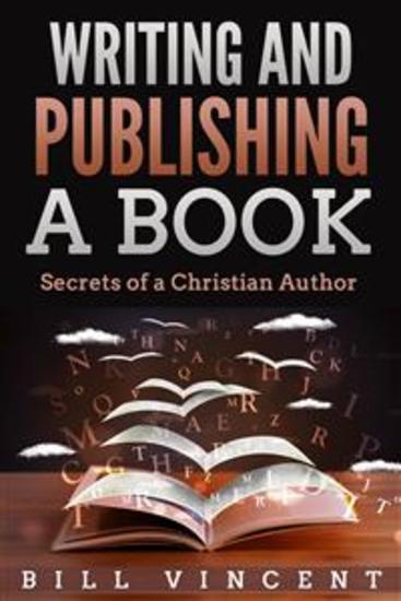 Writing and Publishing a Book - Secrets of a Christian Author - cover