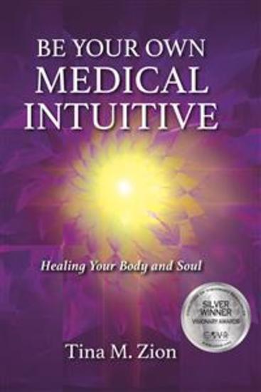 Be your Own Medical Intuitive - Healing Your Body and Soul - cover