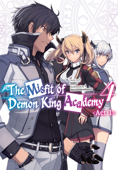 The Misfit of Demon King Academy: Volume 4 Act 1 (Light Novel) - cover