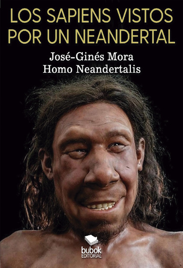 Los sapiens vistos por un neandertal - cover