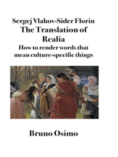 The Translation of Realia - How to render words that mean culture-specific things - cover