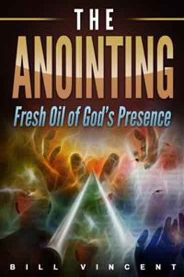The Anointing - Fresh Oil of God's Presence - cover
