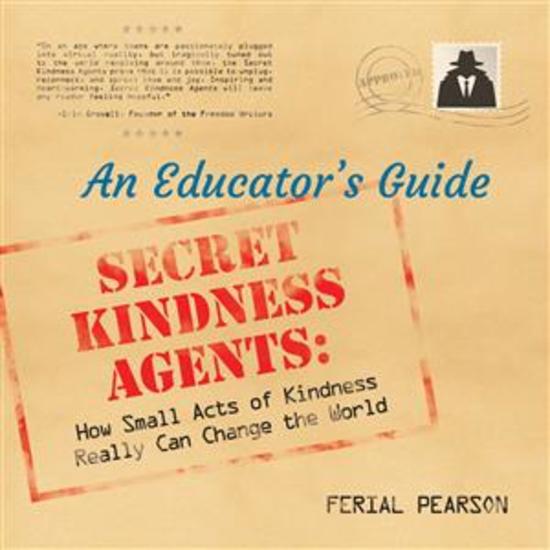 Secret Kindness Agents: An Educator's Guide - cover