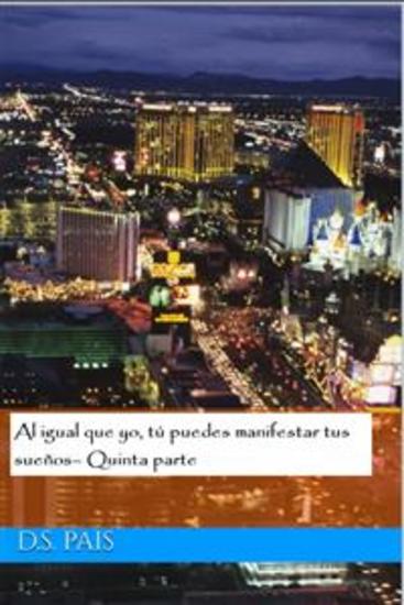 Al Igual Que Yo Tú Puedes Manifestar Tus Sueños– Quinta Parte - cover
