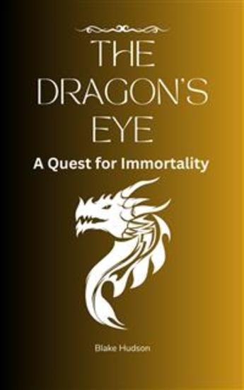 The Dragon's Eye - A Quest for Immortality - cover