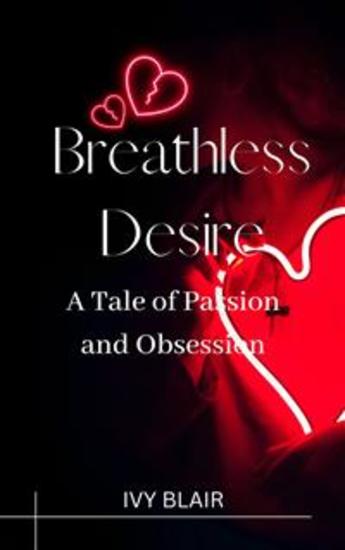 Breathless Desire - A Tale of Passion and Obsession - cover