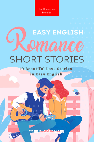 Easy English Romance Short Stories - 10 Beautiful Love Stories in Easy English - cover