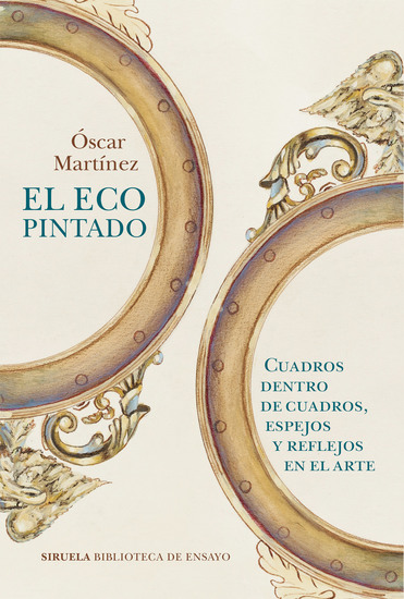 El eco pintado - Cuadros dentro de cuadros espejos y reflejos en el arte - cover