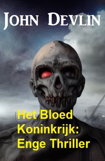 Het Bloed Koninkrijk: Enge Thriller - cover