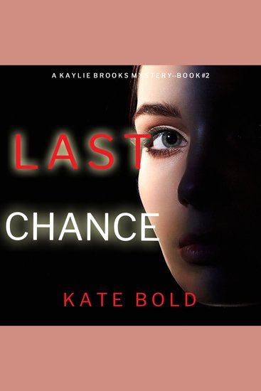 Last Chance (A Kaylie Brooks Psychological Suspense Thriller—Book 2) - cover