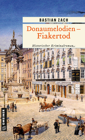 Donaumelodien - Fiakertod - Historischer Kriminalroman - cover