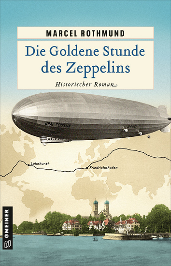 Die Goldene Stunde des Zeppelins - Historischer Roman - cover