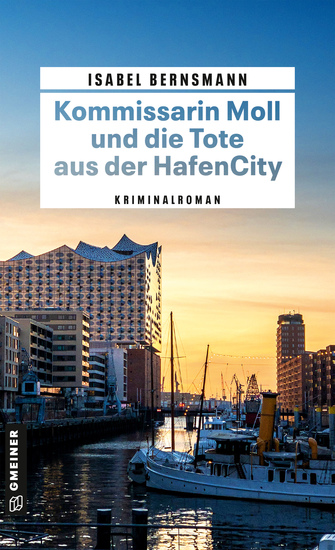 Kommissarin Moll und die Tote aus der HafenCity - Kriminalroman - cover