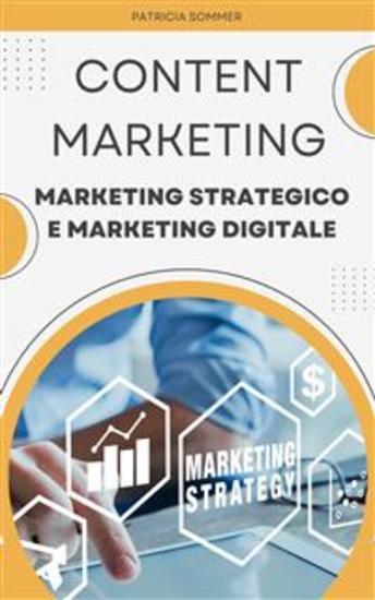 Content Marketing (Marketing Strategico e Marketing Digitale) - cover