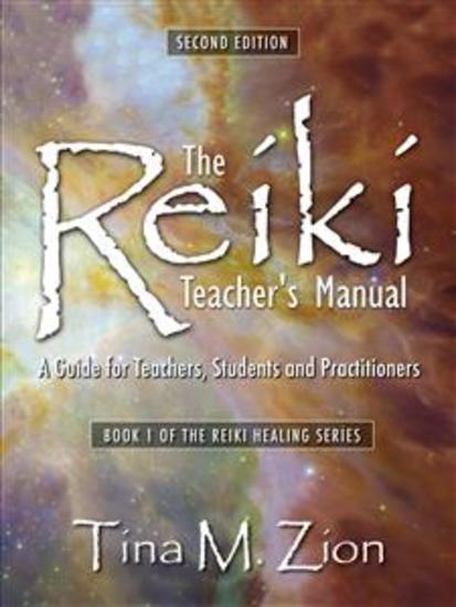 The Reiki Teacher's Manual - Second Edition - A Guide for Teachers Students and Practitioners - cover