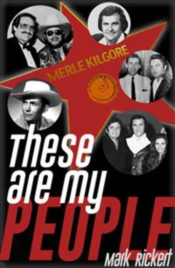 These Are My People - The Merle Kilgore Story - cover
