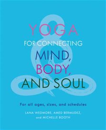Yoga for Connecting Mind Body and Soul - For all Ages Sizes and Schedules - cover
