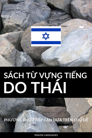 Sách Từ Vựng Tiếng Do Thái - Phương Thức Tiếp Cận Dựa Trên Chủ Dề - cover