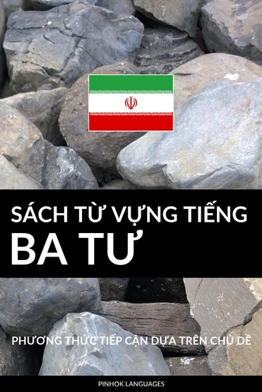 Sách Từ Vựng Tiếng Ba Tư - Phương Thức Tiếp Cận Dựa Trên Chủ Dề - cover