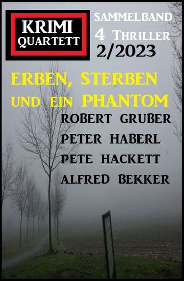 Erben sterben und ein Phantom: Krimi Quartett 4 Thriller 2 2023 - cover
