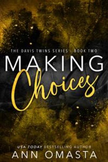 Making Choices - The Davis Twins Saga Book 2: A steamy love triangle romance - cover