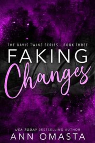 Faking Changes - The Davis Twins Saga Book 3: A steamy contemporary romance - cover
