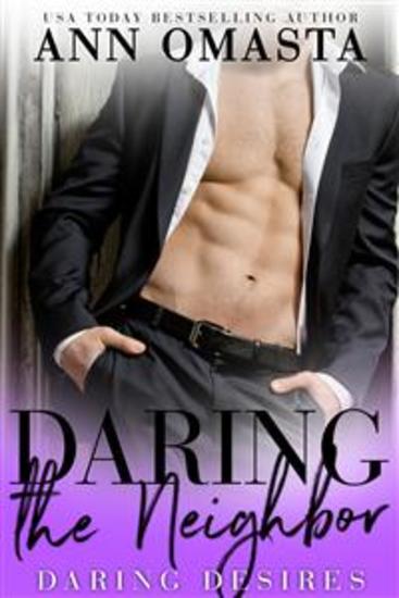 Daring the Neighbor - A forbidden romance with the sexy neighbor - cover