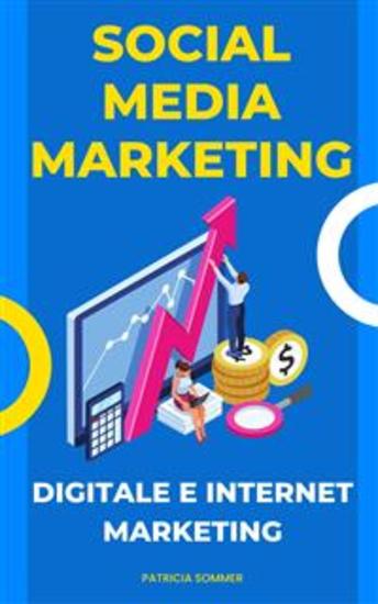 Social Media Marketing (Digitale e Internet Marketing) - cover