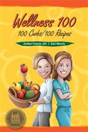 Wellness 100 - 100 Carbs; 100 Recipes - cover