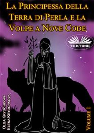 La Principessa Della Terra Di Perla E La Volpe A Nove Code Volume 1 - cover