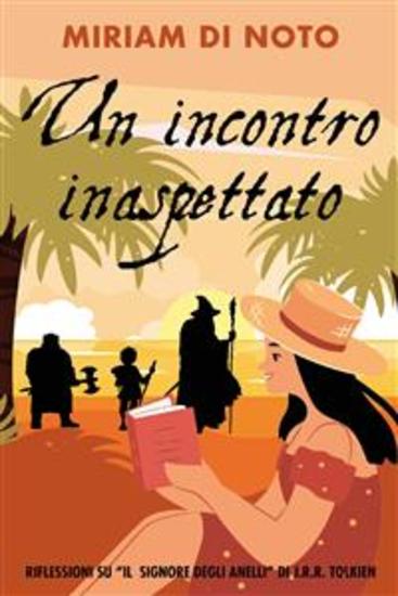Un incontro inaspettato - Riflessioni su Il Signore degli anelli di JRR Tolkien - cover