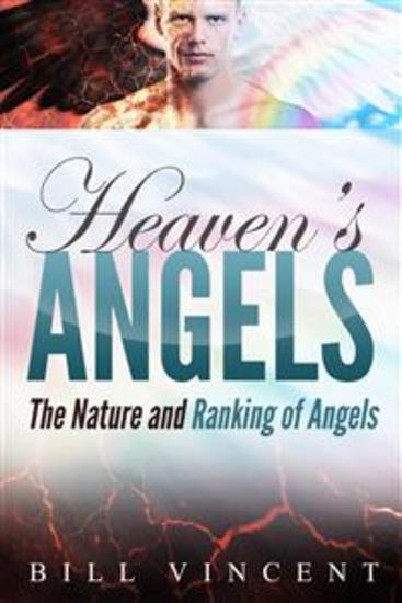 Heaven's Angels - The Nature and Ranking of Angels - cover