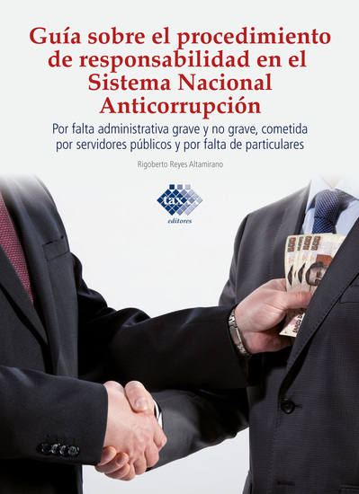 Guía sobre el procedimiento de responsabilidad en el sistema nacional anticorrupción 2023 - Por falta administrativa grave y no grave cometida por servidores públicos y por falta de particulares - cover